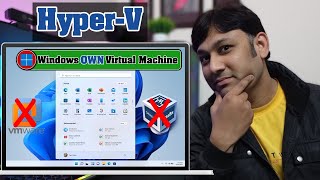 Hyper-V: Run Any OS on Windows 11 without Physical Installation.