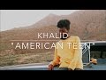 Khalid "American Teen" Lyric Video