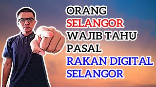 Orang Selangor Wajib tahu pasal Rakan Digital Selangor