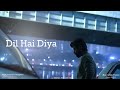 Dil Hai Diya | Ahtisham Ahmed | Official Music Video|