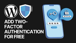 How To Add Two-Factor Authentication For Free in WordPress to Protect Login?