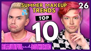 The Most INSANE Summer Makeup Trends! | Beautiful and Bothered with Johnny Ross | Ep. 26