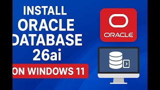 Install Oracle Database 26ai on Windows | Full Step-by-Step Guide (Latest Oracle Release 2025)