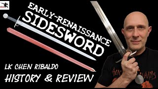 Early-Renaissance Sidesword History, Review & Cutting - LK Chen's Ribaldo