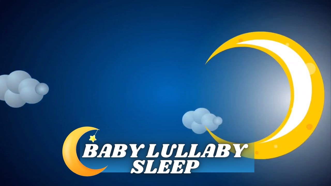 😴👶Relaxing Lullabies For Babies | | Sleep Music For Bedtime | Music To ...