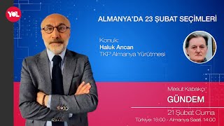 Mesut Kabakçı ile Gündem | Almanya´da 23  Şubat Seçimleri   | 21.02.2025  | Yol TV