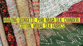 Fabulous Fabric Collection In Georgette, Muga Silk, Raw Tusser, Modal Satin, Chanderi, Kota Cotton.