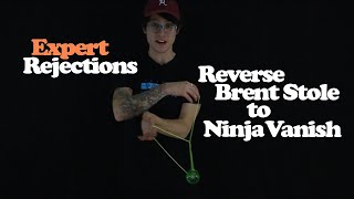 Expert Yoyo Rejections - Reverse Brent Stole to Ninja Vanish