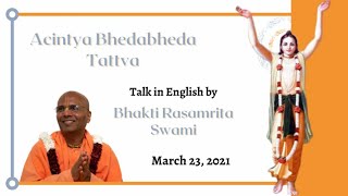 Achintya Bhedabheda Tattva (in English) | Bhakti Rasamrita Swami