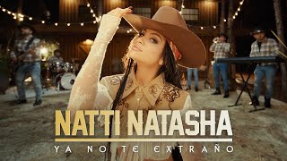 Natti Natasha - Ya No Te Extraño [ ]