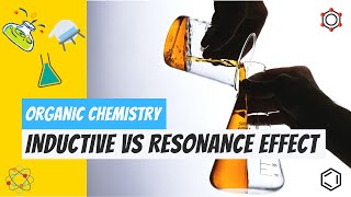 Inductive vs Resonance Effect | Organic Chemistry