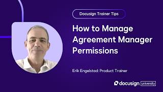 Docusign Trainer Tips: How to Manage Agreement Manager Permissions