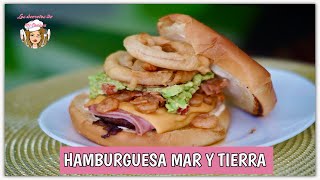 HAMBURGUESA MAR Y TIERRA🍡LOS SECRETOS DE MI COCINA🍡