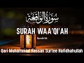 Surah Waa'qi'ah • Qari Muhammad Hassan Surtee Hafidhahullah • تلاوة مميزة محققة لسورة الواقعة