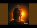 Risk It