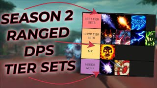 Season 2 RANGED DPS Tier Sets RANKED!