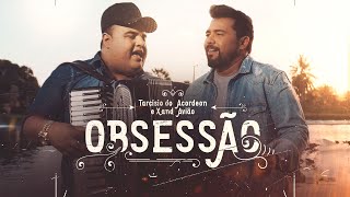 OBSESSÃO - Tarcísio do Acordeon e Xand Avião (CLIPE OFICIAL)