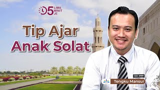 Tip Ajar Anak Solat | 5 Minit Je | Ep. 109