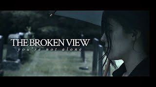 The Broken View - You're Not Alone (Official Music Video)