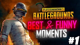 PUBG: BATTLEGROUNDS | BEST & FUNNY MOMENTS #1