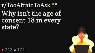 Why isn’t the age of consent 18 in every state?