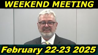 Weekend Meeting | February 22-23, 2025 | English