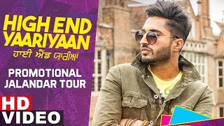 High End Yaariyan | Promotional Tour Jalandhar | Jassi Gill | Ranjit Bawa | Ninja | Releasing 22 Feb