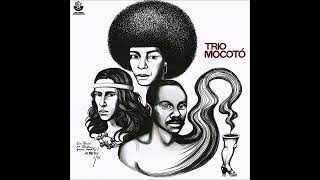 Trio Mocotó – Trio Mocotó [Full Album] (1973)