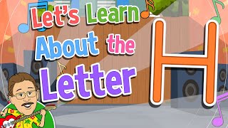 Let's Learn About the Letter H | Jack Hartmann Alphabet Song