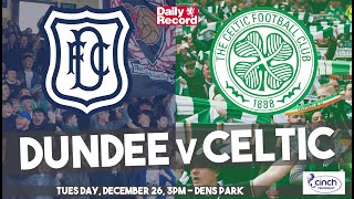 Dundee v Celtic news and stream details in our Scottish Premiership preview