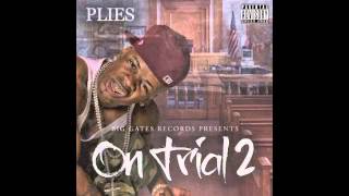 Plies - Whacked [On Trial 2] Produced By Lody