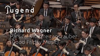 Wagner: Parsifal, Act III - Karfreitagszauber (Good Friday Music) / Jugend Philharmoniker