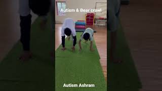 Autism \u0026 Bear crawl : helps gain better sense of body awareness and helps improve coordination.