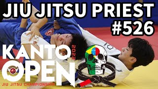 【柔術プリースト】# 526：KANTO OPEN 2022【ブラジリアン柔術】Jiu Jitsu Priest