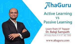 Active Learning vs Passive Learning | Study Techniques Explained | AhaGuru