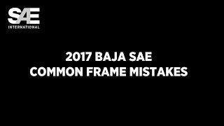 2017 Baja SAE Common Frame Mistakes