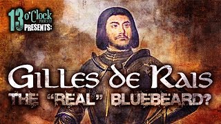 Episode 144 - Gilles de Rais: The "Real" Bluebeard?