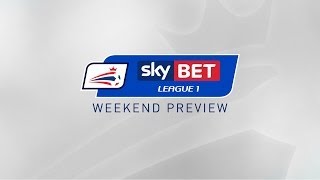 PREVIEW Sky Bet League 1 | Matchday 41