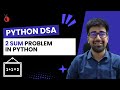 DSA in Python Course - Leetcode 1: Two Sum Problem - Part 35 [Hindi] | Code & Debug