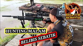 PERSIAPAN HUNTING MALAM | BELIBIS SEBATIK