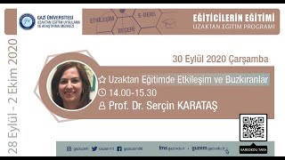 Gazi Üniversitesi Eğiticilerin Eğitimi Uzaktan Eğitim Programı (30 Eylül 2020 Çarşamba)