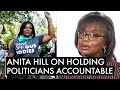 Anita Hill on Making Our Politicians More Accountable to Us