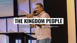 The Kingdom People | Pastor Caleb Rivera
