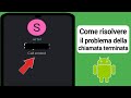 Come risolvere il problema di chiamata terminata su Android (2024) | Problema di chiamata terminata