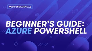 Beginner's Guide: Azure PowerShell