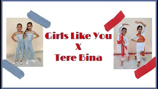 Girls Like You X Tere Bina | Jeffrey Iqbal & Purnash | Groove With Beats
