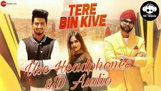 Tere Bin Kive - | 8D Audio | Jannat Zubair & Mr. Faisu | Ramji Gulati | Bollywood 8D Music