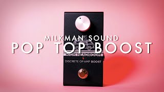 Milkman Sound Pop Top Boost || Demo