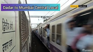 Dadar Se Mumbai Central tak ka, safar sirf 10 minutes ke andar Mumbai Local Dadar To Mumbai Central