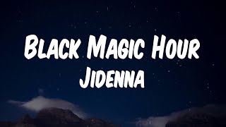 Jidenna - Black Magic Hour (Lyric Video)